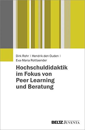 Hochschuldidaktik im Fokus von Peer Learning und Beratung von Beltz Juventa