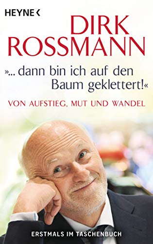 "... dann bin ich auf den Baum geklettert!": Von Aufstieg, Mut und Wandel