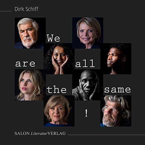 We are all the same!: Zur Ausstellung im Lé Meridien Hotel in München von Salon Literatur Verlag