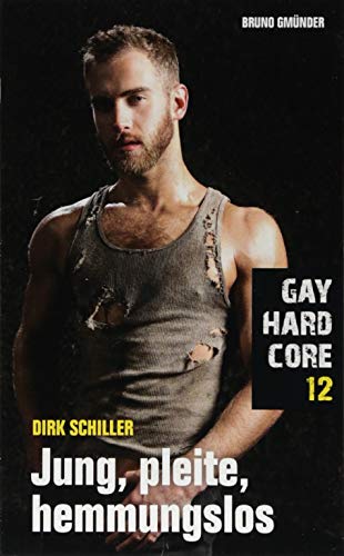 Jung, pleite, hemmungslos (Gay Hardcore) von Bruno Books