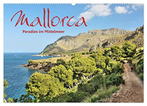 Mallorca - Paradies im Mittelmeer (Wandkalender 2024 DIN A2 quer), CALVENDO Monatskalender: Impressionen aus dem Wanderparadies Mallorca. (CALVENDO Orte)