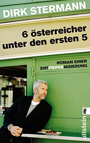 Sechs Österreicher unter den ersten fünf: Roman einer Entpiefkenisierung (0)