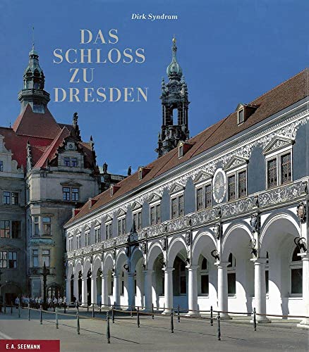 Das Schloss zu Dresden von Seemann Henschel GmbH