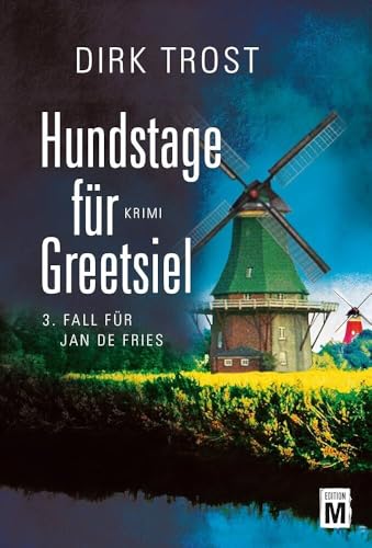 Hundstage für Greetsiel von Edition M