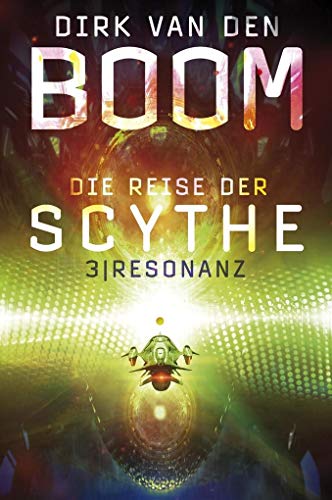 Die Reise der Scythe 3: Resonanz