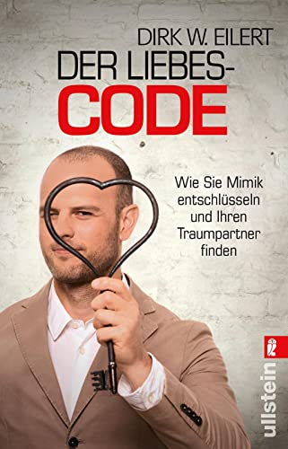 Der Liebes-Code: Wie Sie Mimik entschlüsseln und Ihren Traumpartner finden von ULLSTEIN TASCHENBUCH