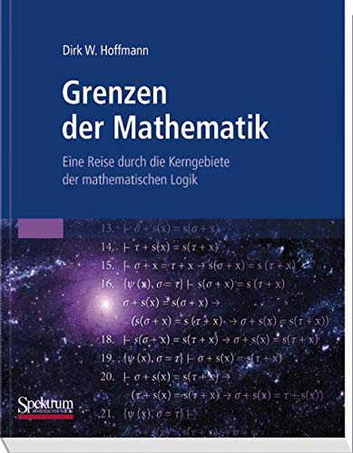 Grenzen der Mathematik: Eine Reise durch die Kerngebiete der mathematischen Logik von Spektrum Akademischer Verlag