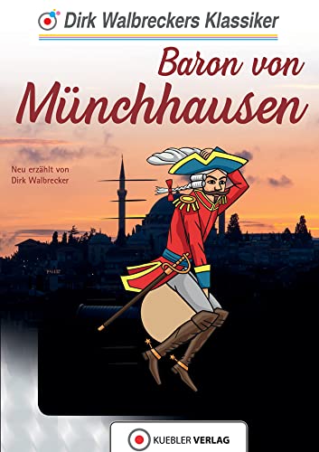 Baron von Münchhausen: Walbreckers Klassiker (Walbreckers Klassiker für die ganze Familie) von Kbler Verlag GmbH