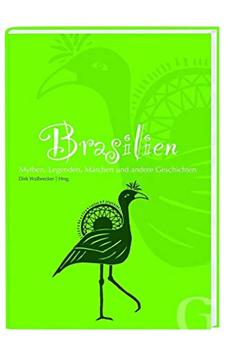 Brasilien: Mythen, Märchen und andere Geschichten (Edition SOS-Kinderdörfer - Geschichten aus aller Welt) von Grubbe Media