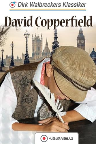 David Copperfield: Walbreckers Klassiker (Walbreckers Klassiker für die ganze Familie)