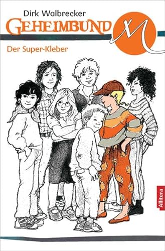 Der Super-Kleber (Geheimbund M) von Allitera