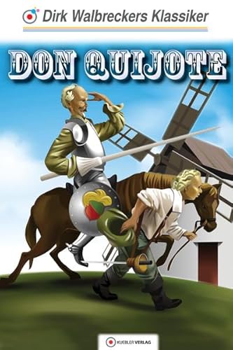 Don Quijote: Walbreckers Klassiker (Walbreckers Klassiker für die ganze Familie)