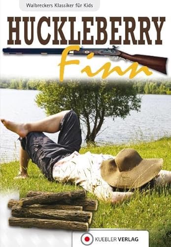 Huckleberry Finn (Klassiker für Kinder und Jugendliche): Walbreckers Klassiker für Kids (Walbreckers Klassiker für die ganze Familie)