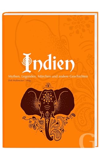 Indien: Mythen, Märchen und andere Geschichten (Edition SOS-Kinderdörfer - Geschichten aus aller Welt) von Grubbe Media