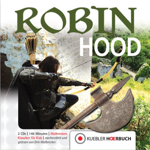 Robin Hood: Walbreckers Klassiker für Kids: Walbreckers Klassiker für Kids auf Audio-CD (Walbreckers Klassiker - Nacherzählungen) von Kuebler Verlag