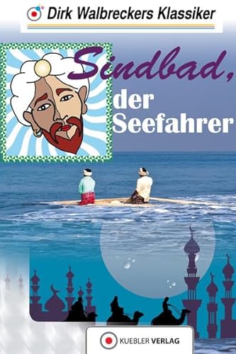 Sindbad der Seefahrer: Walbreckers Klassiker - Nacherzählung aus Tausend und einer Nacht (Walbreckers Klassiker für die ganze Familie)