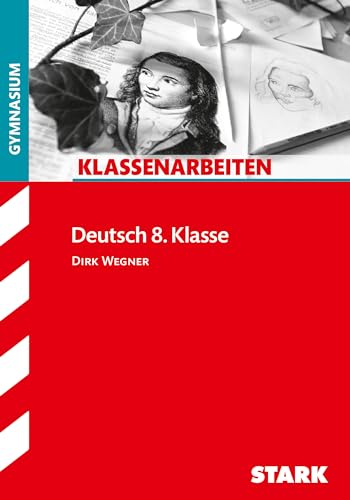 Klassenarbeiten Deutsch 8. Klasse Gymnasium von Stark Verlag GmbH