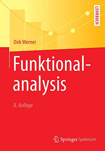 Funktionalanalysis: Lehrbuch (Springer-Lehrbuch) von Springer Spektrum