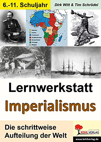 Lernwerkstatt Imperialismus: Die Aufteilung der Welt von Kohl Verlag