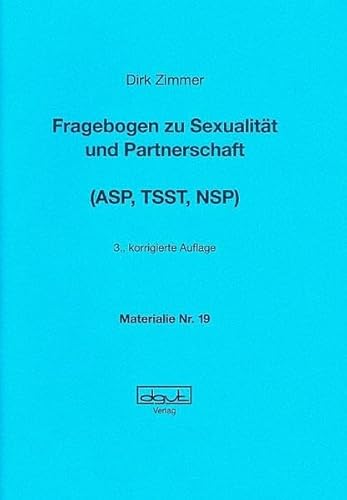 Fragebogen zu Sexualität und Partnerschaft: (ASP, TSST, NSP) (Materialien) von dgvt-Verlag