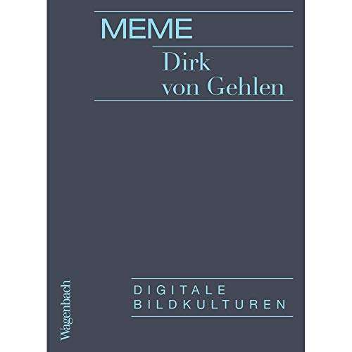 Meme: Digitale Bildkulturen (Allgemeines Programm - Sachbuch) von Wagenbach Klaus GmbH