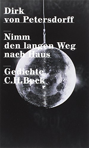 Nimm den langen Weg nach Haus: Gedichte von C.H.Beck