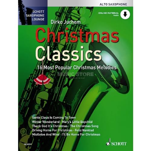Christmas Classics: Die 16 beliebtesten Weihnachtslieder. Alt-Saxophon. Ausgabe mit Online-Audiodatei. (Schott Saxophone Lounge)