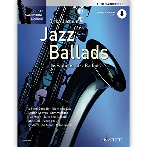 Jazz Ballads: 16 Famous Jazz Ballads. Alt-Saxophon. Ausgabe mit Online-Audiodatei.: 16 berühmte Jazz-Balladen. Alt-Saxophon. (Schott Saxophone Lounge)