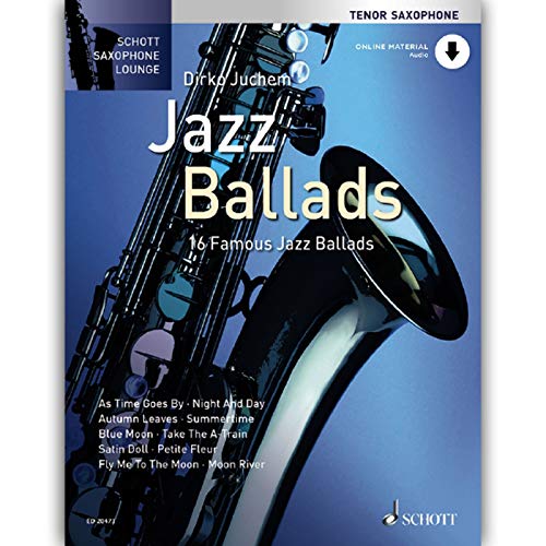 Jazz Ballads: 16 berühmte Jazz-Ballads. Tenor-Saxophon. (Schott Saxophone Lounge)