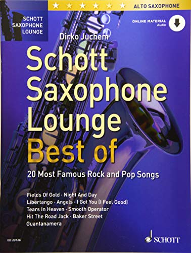 Schott Saxophone Lounge - BEST OF: 20 Most Famous Rock and Pop Songs. Alt-Saxophon. von Schott Music
