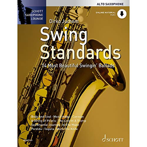 Swing Standards: Die 14 schönsten Swing-Balladen. Alt-Saxophon. (Schott Saxophone Lounge)