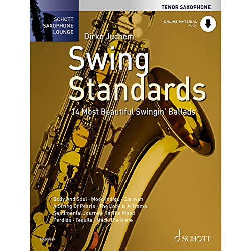 Swing Standards: Die 14 schönsten Swing-Balladen. Tenor-Saxophon. (Schott Saxophone Lounge)