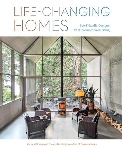 Life-Changing Homes: Eco-Friendly Designs That Promote Well-Being von Abrams