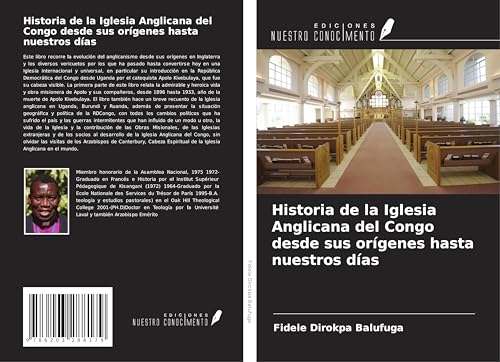 Historia de la Iglesia Anglicana del Congo desde sus orígenes hasta nuestros días von Ediciones Nuestro Conocimiento
