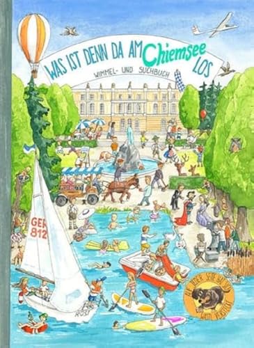 Was ist denn da am Chiemsee los: Was ist denn da im Chiemgau los