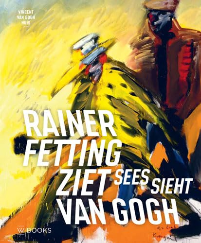 Rainer Fetting ziet Van Gogh von Wbooks