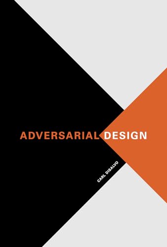 Adversarial Design (Design Thinking, Design Theory) von MIT Press