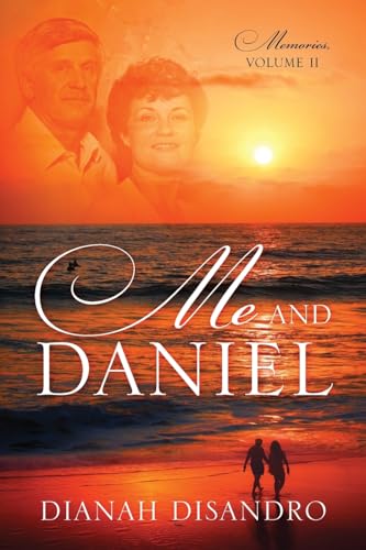 Me and Daniel: Memories, Volume II von Outskirts Press