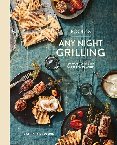 Food52 Any Night Grilling: 60 Ways to Fire Up Dinner (and More) [A Cookbook] (Food52 Works) von Ten Speed Press