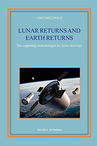 Lunar Returns and Earth Returns: Two supporting methodologies for Active Astrology von Ricerca '90