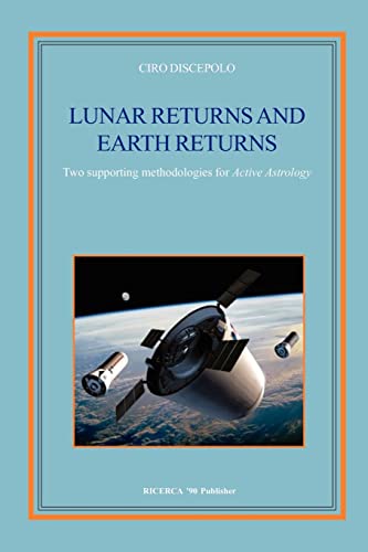 Lunar Returns and Earth Returns: Two supporting methodologies for Active Astrology von Ricerca '90