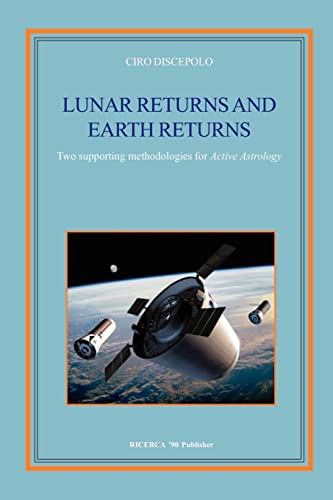 Lunar Returns and Earth Returns: Two supporting methodologies for Active Astrology