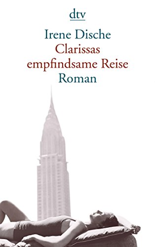 Clarissas empfindsame Reise: Roman