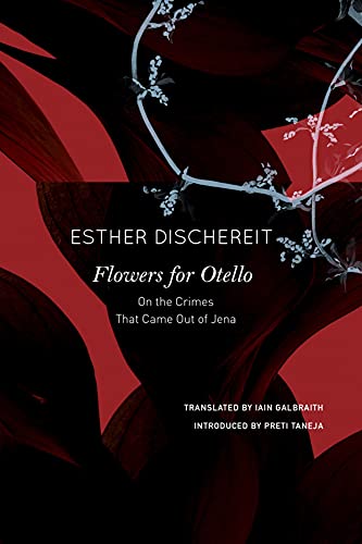 Flowers for Otello: On the Crimes That Came Out of Jena (German List)