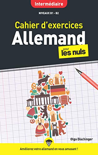 Cahier d'exercices allemand pour les Nuls niveau intermédiaire: Niveaux intermédiaires