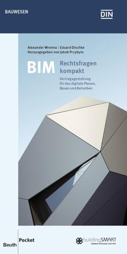 BIM - Rechtsfragen kompakt: Vertragsgestaltung für das digitale Planen, Bauen und Betreiben (DIN Media Pocket) von Beuth Verlag