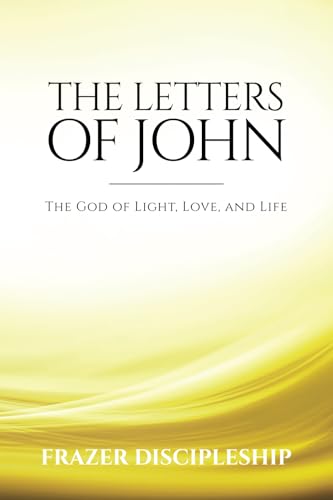 The Letters of John: The God of Light, Love, and Life von Bowker