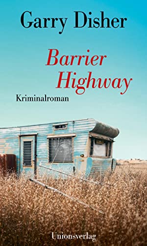 Barrier Highway: Kriminalroman: Kriminalroman. Ein Constable-Hirschhausen-Roman (3) von Unionsverlag