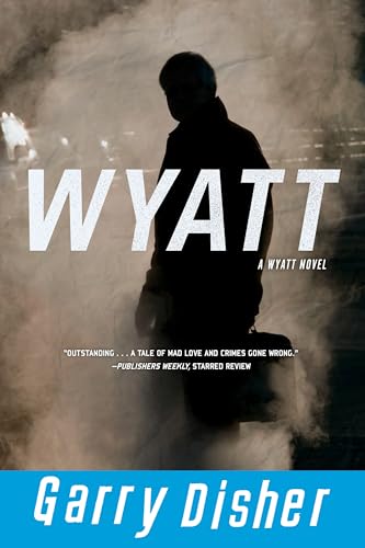 Wyatt (A Wyatt Novel, Band 7) von Soho Crime