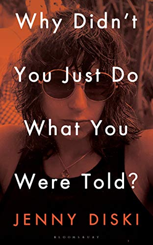 Why Didn’t You Just Do What You Were Told?: Essays von Bloomsbury